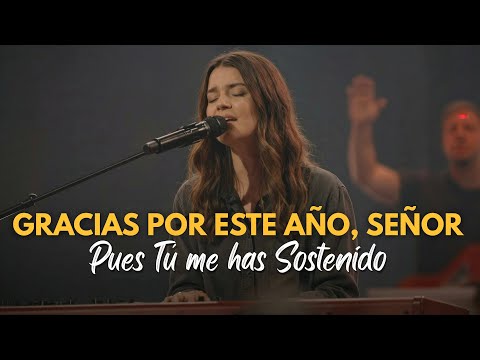 Gracias Por Este Año, Señor | Música Cristiana de Gratitud y Rendición
