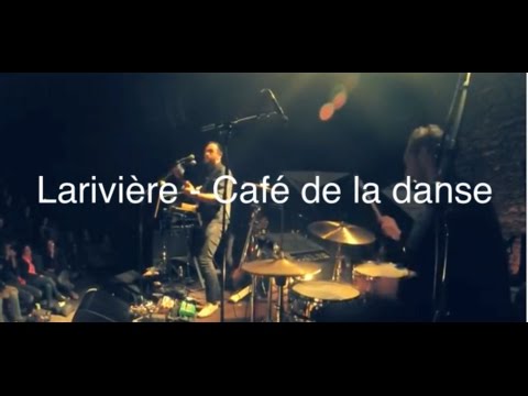 Larivière - Café de la Danse 07/12/16