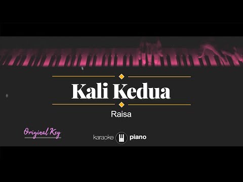 Kali Kedua (ORIGINAL KEY) Raisa (KARAOKE PIANO)