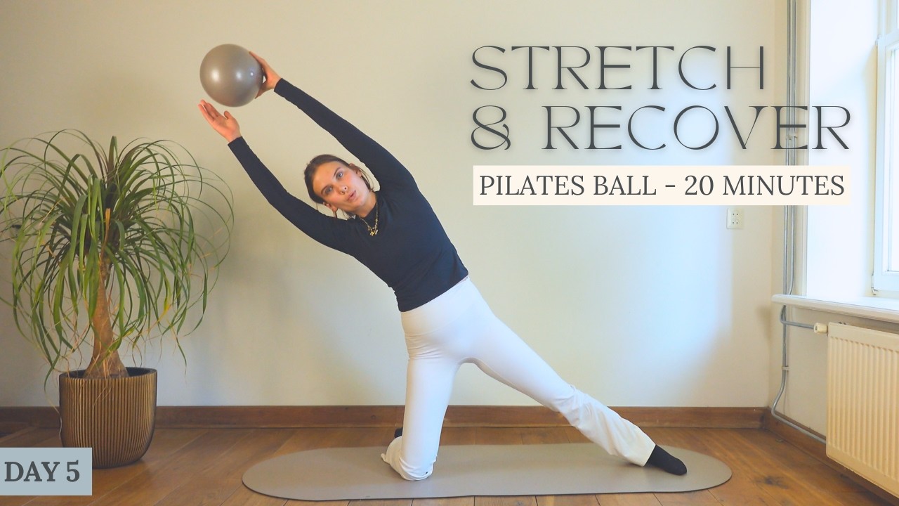 20 MIN Pilates Ball Stretch for Ultimate Relaxation