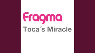 Toca&#39;s Miracle (2000 Extended Mix)