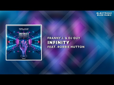 Franny J. & DJ GUY Feat. Robbie Hutton - Infinity (Extended Mix) | Progressive House