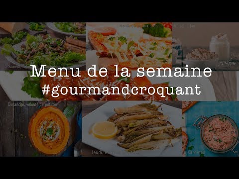 7 RECETTES - MENU COMPLET POUR TOUTE LA FAMILLE - GOURMAND & CROQUANT