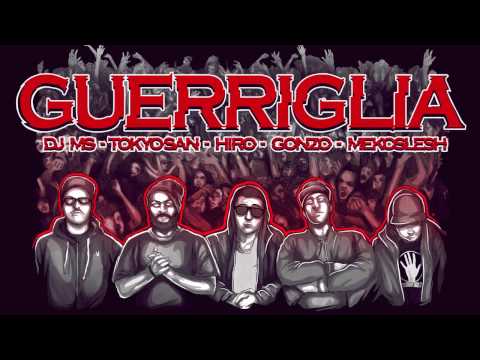 GUERRIGLIA - Hiro ft. Dj Ms, Mekoslesh, Tokyo San - prod. Gonzo