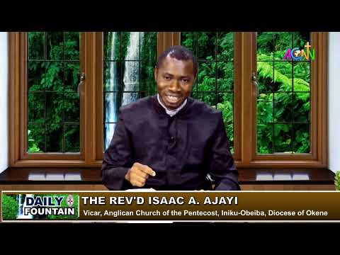 DAILY FOUNTAIN DEVOTIONAL FOR APRIL 29, 2023 - THE REV'D ISAAC A. AJAYI