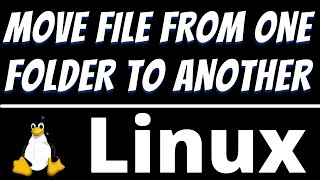 Linux command to move a file from one directory to another tutorial