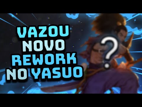 VAZOU: O YASUO VAI LEVAR REWORK EM TODAS AS HABILIDADES! (VAI FICAR MUITO FORTE) A RIOT SURTOU?!