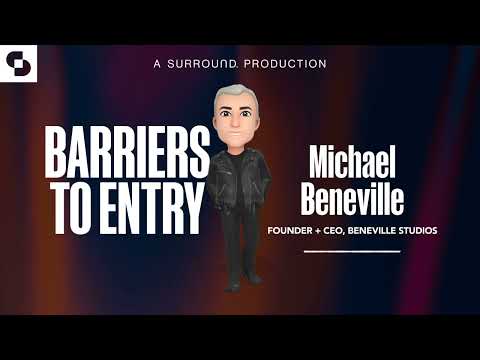 Barriers to Entry podcast: Michael Beneville, Founder and CEO, Beneville Studios