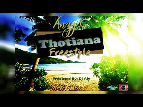 Anzy.G - Thotiana Freestyle