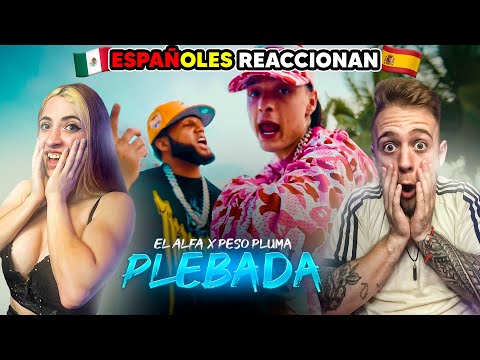 ESPAÑOLES REACCIONAN a PESO PLUMA X EL ALFA || PLEBADA *Qué Es Esto!!*
