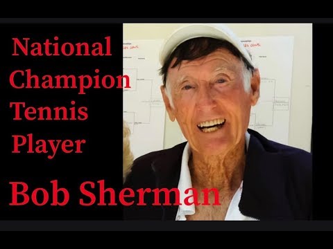 Bob Sherman ( Sherm )  National Champion Tennis Player 2003 Interview