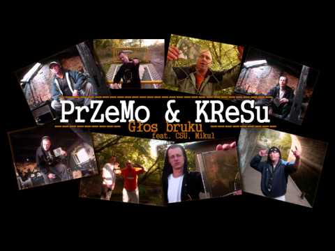 PrZeMo & KReSu - Głos bruku feat. CSU, Mikul