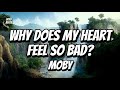 Moby - Why Does My Heart Feel So Bad? (Lyrics)