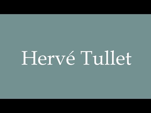 How to Pronounce ''Hervé Tullet'' Correctly in French