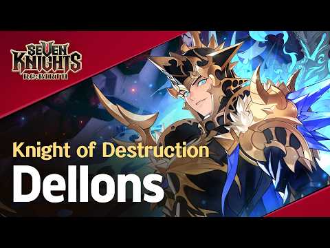 【Official】[Seven Knights Re:BIRTH] Dellons - Awakening PV
