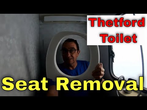 Thetford Toilet - Seat Removal