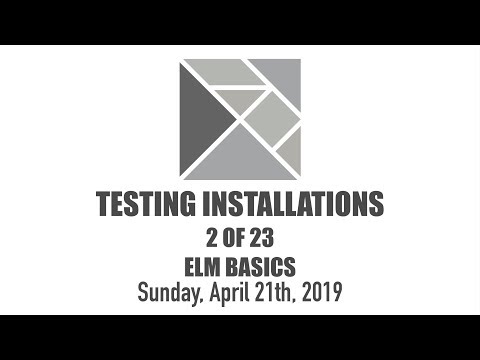 Testing Installations - 2 of 23 - Elm Basics