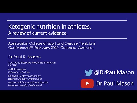 Dr. Paul Mason - 'Ketogenic nutrition in athletes: A review of current evidence'