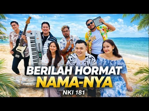 NKI 181 | BERILAH HORMAT NAMA-NYA (music re-interpretation)