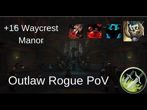 +16 Waycrest Manor (Outlaw Rogue PoV)