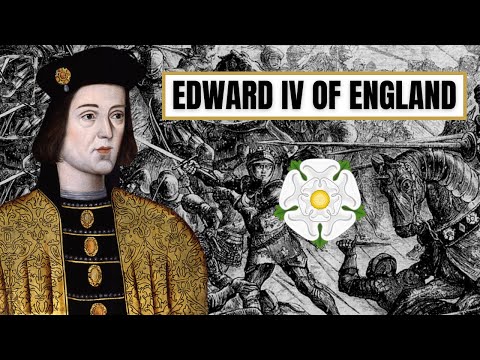 A Brief History Of Edward IV - Edward IV Of England