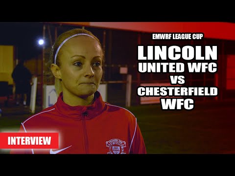 Lincoln United WFC vs Chesterfield WFC  - League Cup | WOTM Reaction