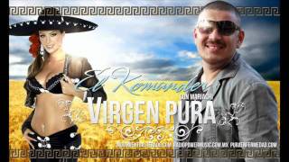 El Komander VIRGEN PURA (Version mariachi)