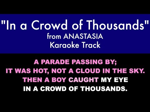 "In a Crowd of Thousands" from Anastasia - Karaoke Track with Lyrics on Screen