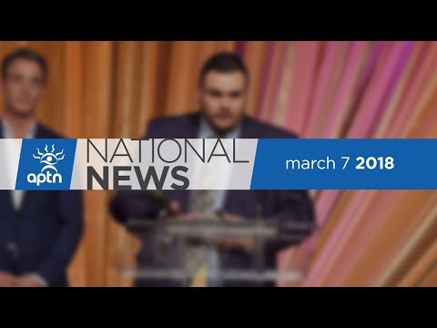 APTN National News March 7, 2018 – No appeal for Stanley acquittal, Indigenous youth take up rugby
