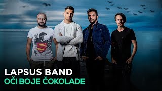 LAPSUS BAND - OCI BOJE COKOLADE (OFFICIAL VIDEO) 4K