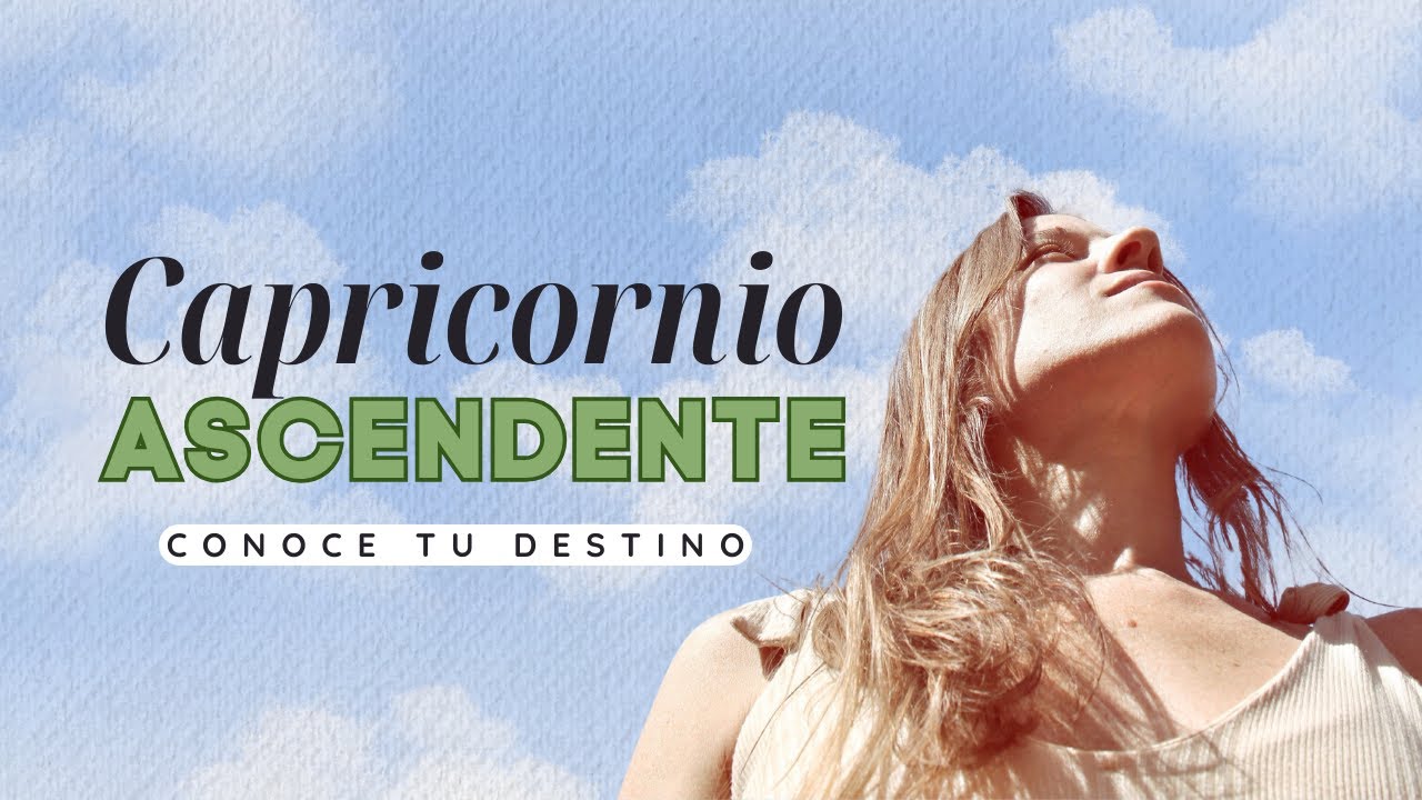 ASCENDENTE CAPRICORNIO ♑ | MADURO y perfeccionista