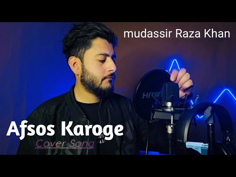 mudassir raza khan afsos karoge