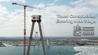 Tower Construction of the Gordie Howe International Bridge Entering Next Stage