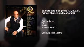 Sanford and Son (Feat. T.I., B.o.B., Prince Charlez and Mohombi)