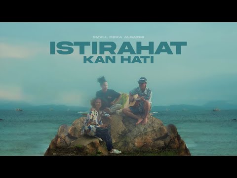 SMVLL - Istirahatkan Hati