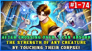 After Crossing Over, I Gain the Power of Any Creature by Touching Their Corpse!
