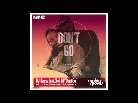 MAKIN002 - DJ Qness feat. Xoli M 'Dont Go' (inc. Quentin Harris Remixes) - Coming soon!