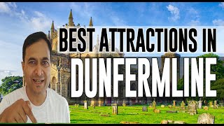 Best Attractions and Places to See in Dunfermline, United Kingdom UK