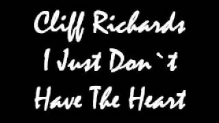 Cliff Richards - I Just Dont Have The Heart