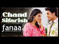 Chand Sifarish Audio Song Fanaa Aamir Khan Kajol Shaan Kailash Kher Jatin Lalit Prasoon