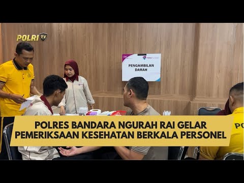 POLRES BANDARA NGURAH RAI GELAR PEMERIKSAAN KESEHATAN BERKALA PERSONEL