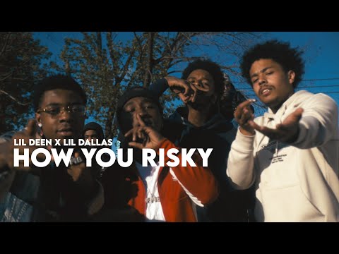 Lil Deen x Lil Dallas - How You Risky (Official Music Video)