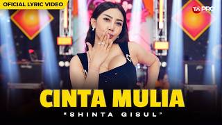 Download lagu CINTA MULIA - SHINTA GISUL mp3