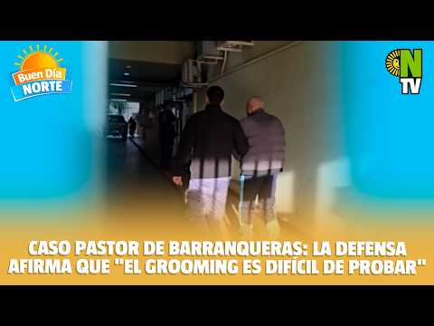🚨 Caso pastor de Barranqueras: la defensa afirma que "el grooming es difícil de probar"