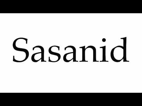 How to Pronounce Sasanid