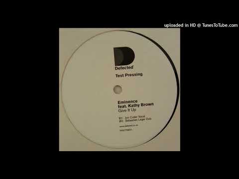 Eminence - Give it up (Ft Kathy Brown) Sebastien Leger Remix
