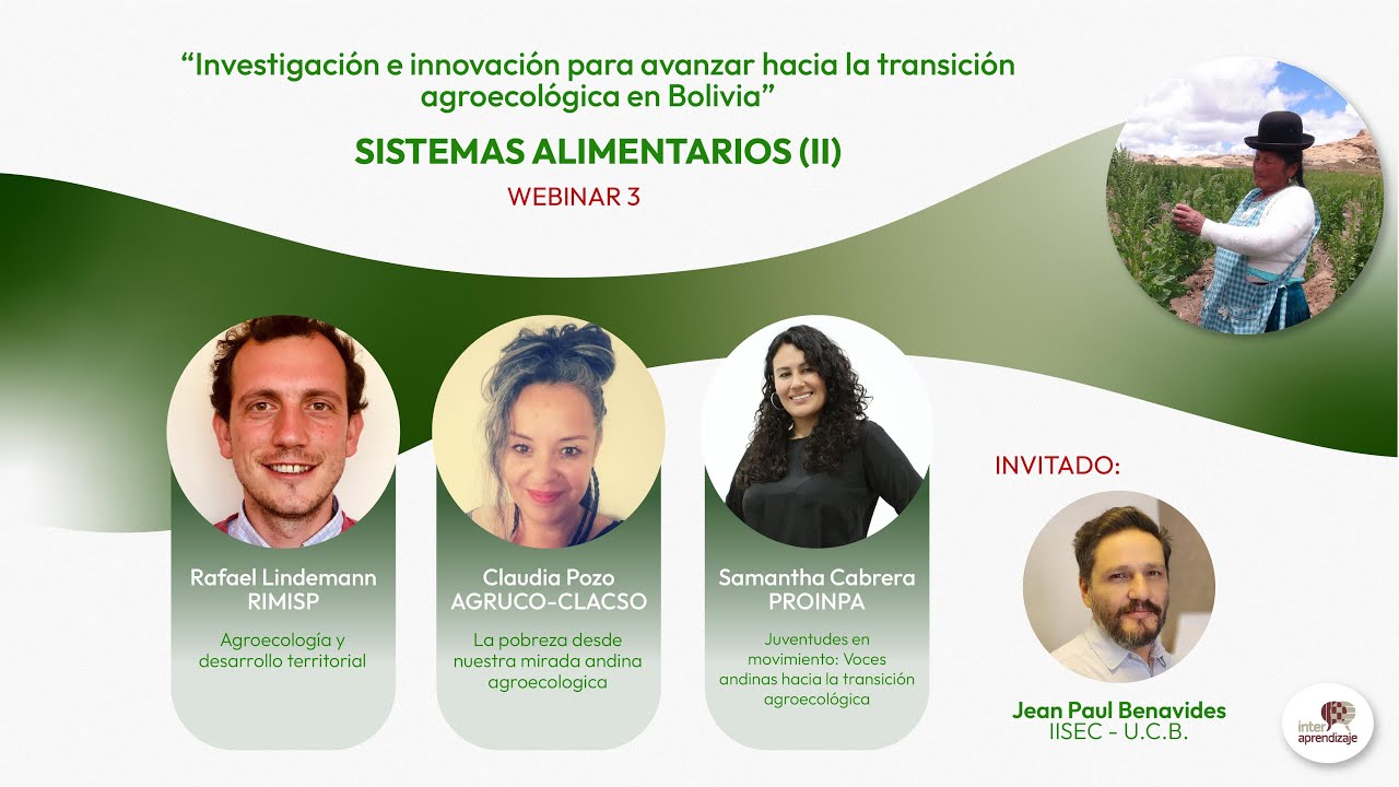 Webinar 3: “Investigación e innovación para avanzar hacia la transición agroecológica en Bolivia”