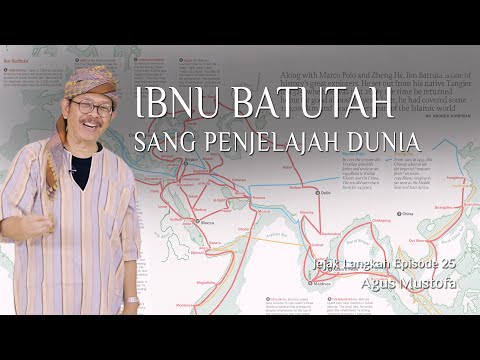Jejak Langkah eps .25 - IBNU BATUTAH SANG PENJELAJAH DUNIA