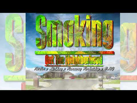 Smoking Out the Neighborhood ft MsShay, BMG, & Runaway Rocketship