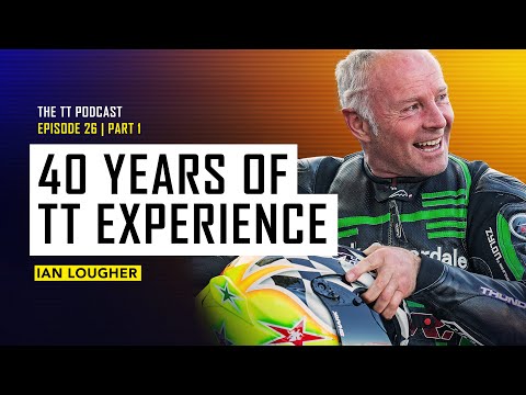 Ian Lougher: 40 Years of TT Experience | The TT Podcast | E26.1
